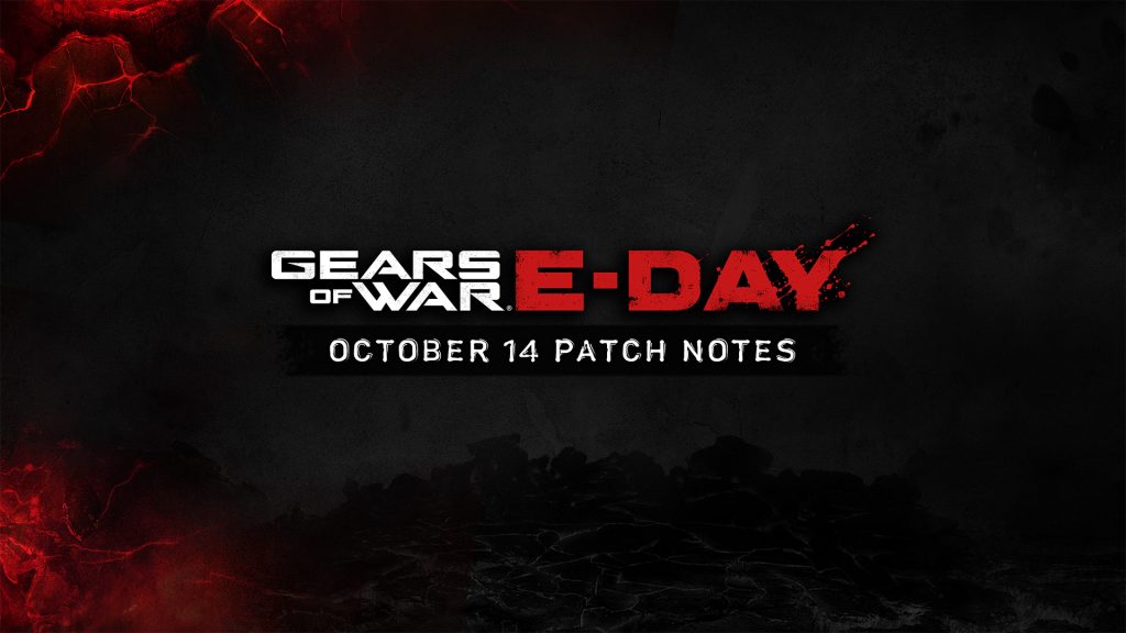 Gears of War: E-day. October 14th patch notes